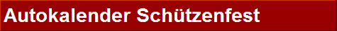 Autokalender Sch�tzenfest