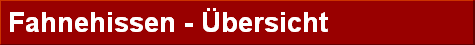 Fahnehissen - �bersicht